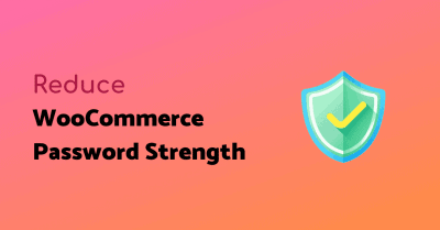Reduce or Remove WooCommerce Password Strength
