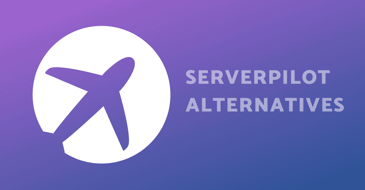 Serverpilot Alternatives