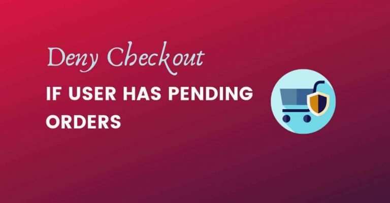 deny checkout if user has pending orders woocommerce