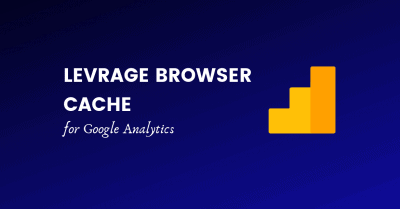 leverage browser cache for google analytics