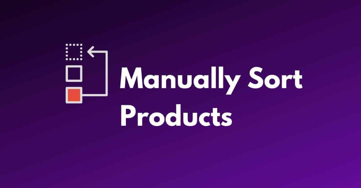 manually sort products woocommerce